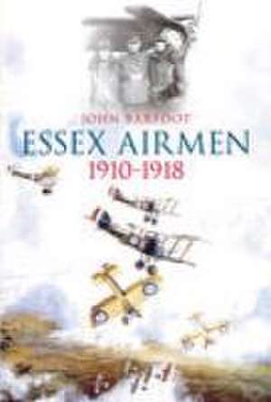 Barfoot, J: Essex Airmen de John Barfoot