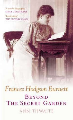 Frances Hodgson Burnett de Ann Thwaite