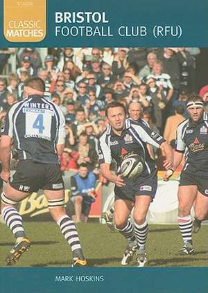 Bristol Football Club (RFU) de Mark Hoskins