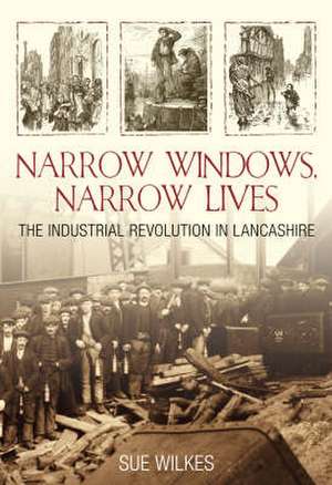 Wilkes, S: Narrow Windows, Narrow Lives de Sue Wilkes