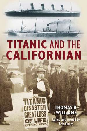 Titanic and the Californian de Thomas B. Williams