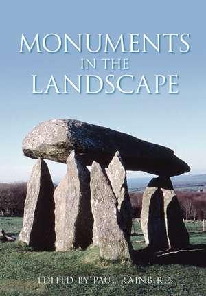 Monuments in the Landscape de Paul Rainbird