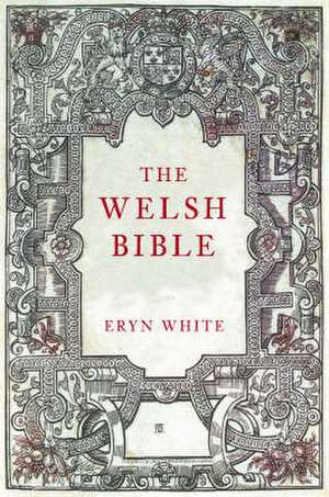 Welsh Bible de Eryn Martin White