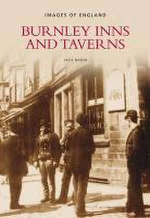 Nadin, J: Burnley Inns & Taverns