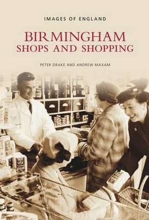 Birmingham Shops and Shopping de Peter Drake