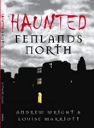 HAUNTED FENLANDS de ANDREW JAMES WRIGHT