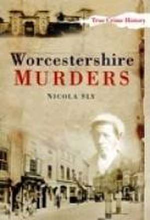 Worcestershire Murders de Nicola Sly