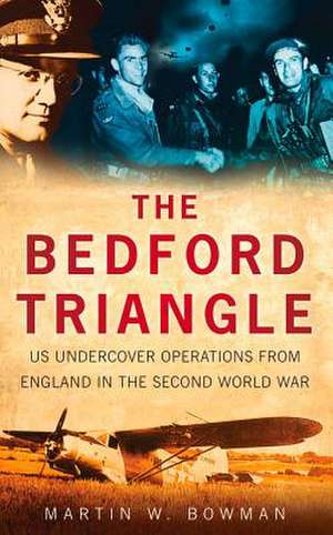 The Bedford Triangle de Martin W. Bowman