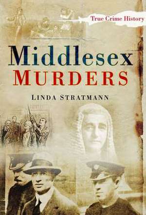 Stratmann, L: Middlesex Murders de Linda Stratmann