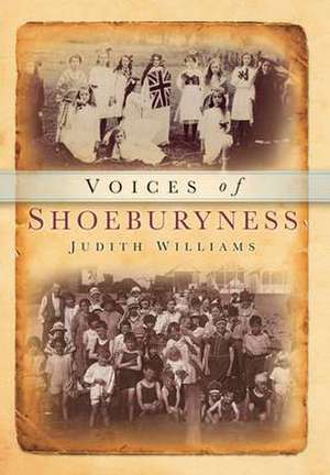 Williams, J: Voices of Shoeburyness de Judith Williams