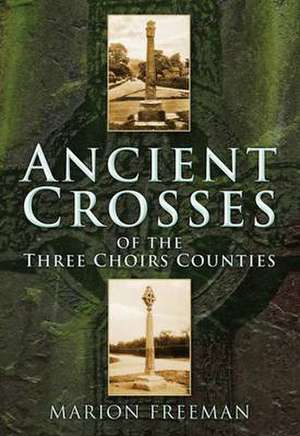 Ancient Crosses de Marion Freeman