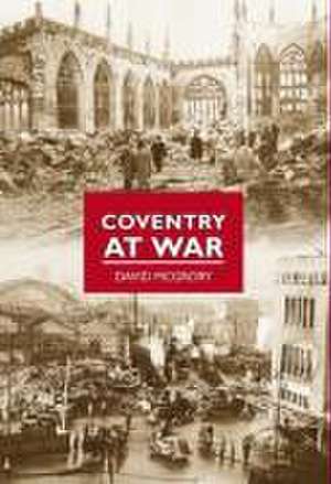 Coventry at War de David McGrory