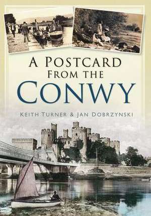 A Postcard from the Conwy de Keith Turner