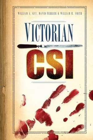 Victorian CSI de William Guy