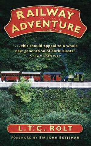 Railway Adventure de L. T. C. Rolt