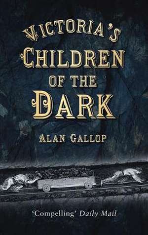 Victoria's Children of the Dark de Alan Gallop