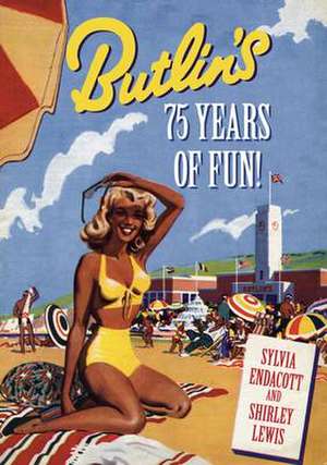 Butlin's: 75 Years of Fun! de Shirley Lewis