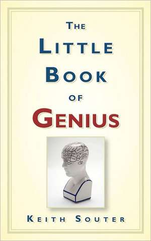 The Little Book of Genius de Keith Souter