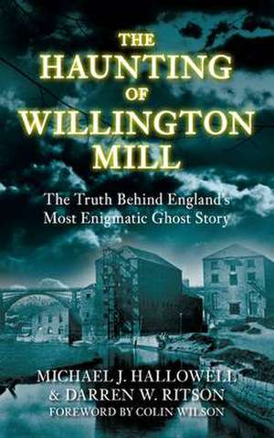 The Haunting of Willington Mill de Michael J. Hallowell