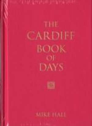 The Cardiff Book of Days de MIKE HALL