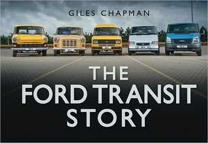 Chapman, G: Ford Transit Story de Giles Chapman