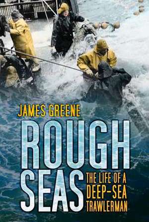 Rough Seas de James Greene