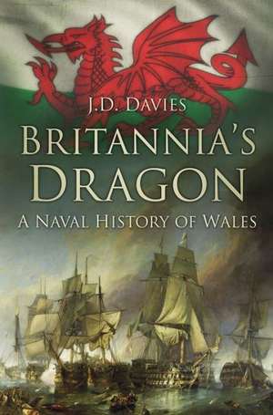 Britannia's Dragon de J. D. Davies