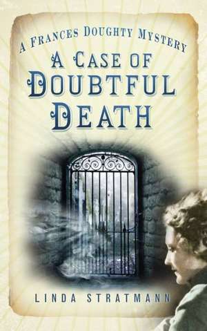 A Case of Doubtful Death de Linda Stratmann