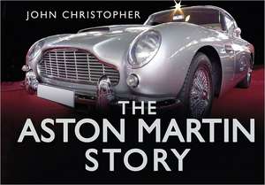 The Aston Martin Story de John Christopher