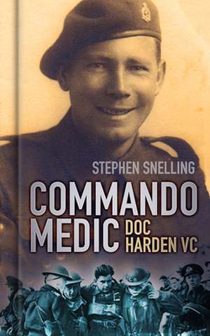 Commando Medic de Stephen Snelling