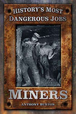 Miners: Saving Children in the Balkan War de Anthony Burton