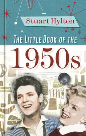 The Little Book of the 1950s de Stuart Hylton