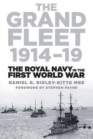 The Grand Fleet 1914-19 de Daniel George Ridley-Kitts