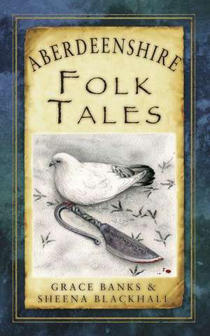 Aberdeenshire Folk Tales de Grace Banks