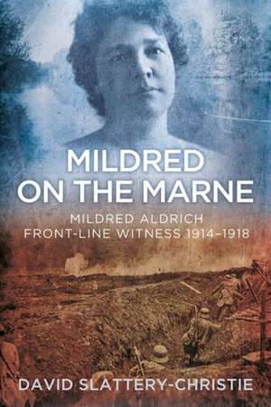 Mildred on the Marne de David Slattery-Christy