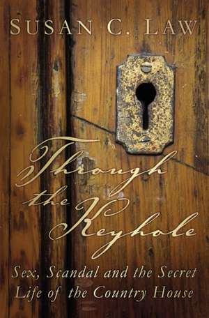 Through the Keyhole de Susan C Law