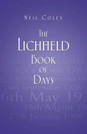 The Lichfield Book of Days de Neil Coley