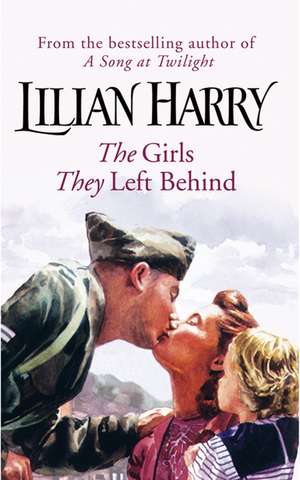 The Girls They Left Behind de Lilian Harry