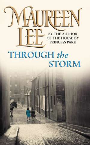 Through The Storm de Maureen Lee