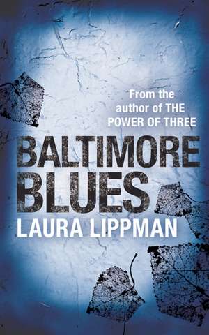 Baltimore Blues de Laura Lippman