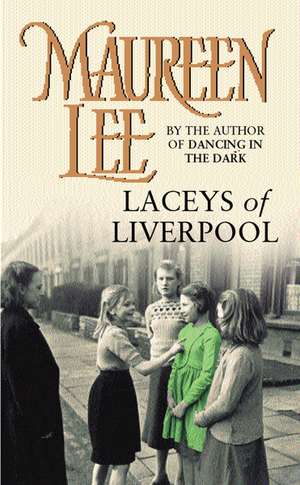 Laceys of Liverpool de Maureen Lee