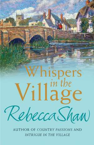 Whispers In The Village de Rebecca Shaw