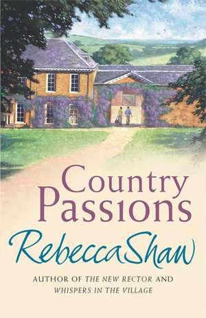 Country Passions de Rebecca Shaw