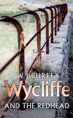 Wycliffe And The Redhead de W. J. Burley