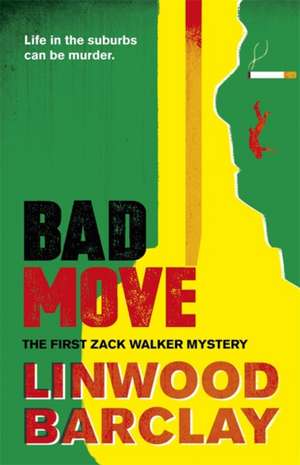 Bad Move de Linwood Barclay