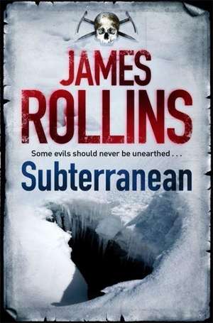 Subterranean de James Rollins