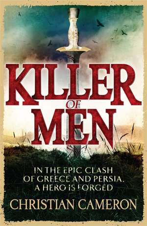 Killer of Men de Christian Cameron