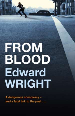 FROM BLOOD de Edward Wright