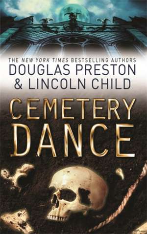 Cemetery Dance de Douglas Preston