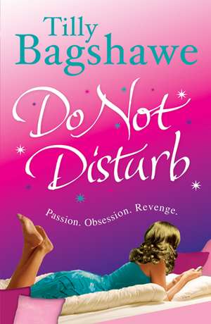 Do Not Disturb de Tilly Bagshawe